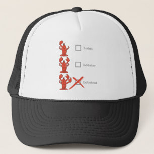 "Lobst Lobster Lobstest" Crustacean Shellebration Trucker Hat