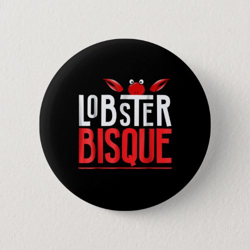 Lobster Bisque  Seafood Lovers Gift Button