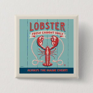 Lobster Fresh Caught Daily   Maine Button