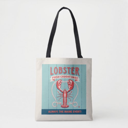 Lobster Fresh Caught Daily  Maine Tote Bag