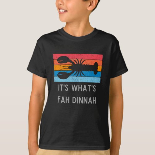 Lobster Its Whats Fah Dinnah Funny Kids T_Shirt
