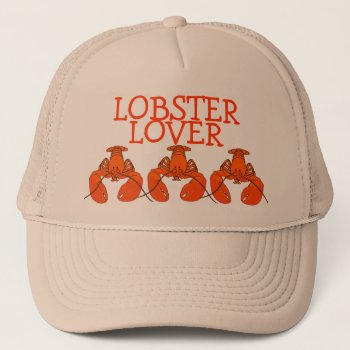 Lobster Lover Trucker Hat by BostonRookie at Zazzle
