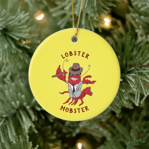 Lobster Mobster Funny Gangster Great Gag Gift Epic Ceramic Ornament