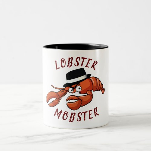 Lobster Mobster Funny Gangster Great Gag Gift  Two_Tone Coffee Mug