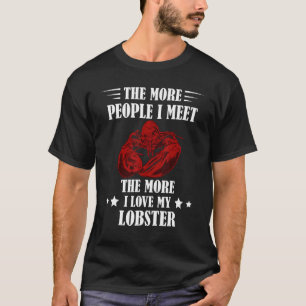 Lobster The More People Crawfish Lobster Eating T-Shirt