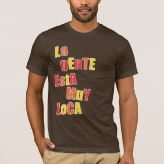 Loca on Dark 2 T-Shirt
