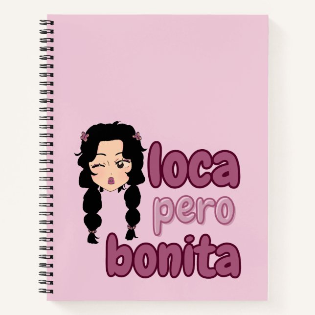 Loca Pero Bonita  Notebook (Front)