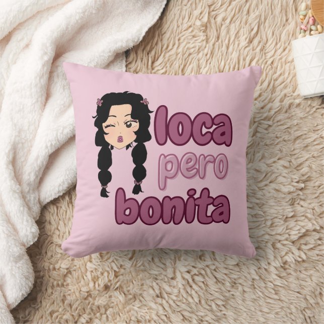 Loca Pero Bonita  Throw Pillow (Blanket)