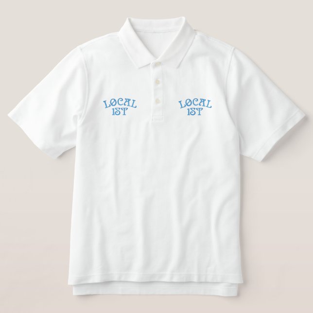 LOCAL 1ST Embroidered Shirt (Design Front)