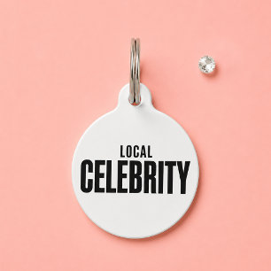 Local Celebrity Funny White Custom Name Dog Cat Pet ID Tag