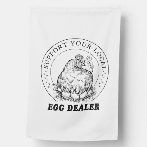 Local Chicken Eggs Dealer Funny House Flag