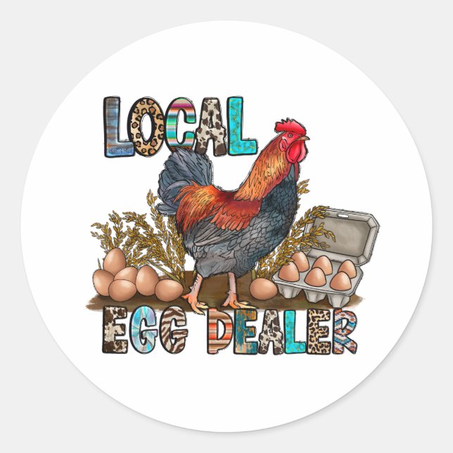 Local Colorful Chicken Eggs Dealer Funny Classic Round Sticker (Front)