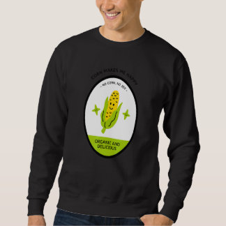 Local Corn Farmer Cute Yellow Corn Sweatshirt