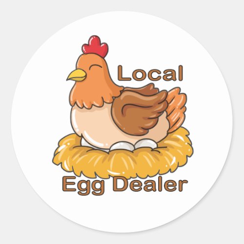 Local Egg Dealer Classic Round Sticker
