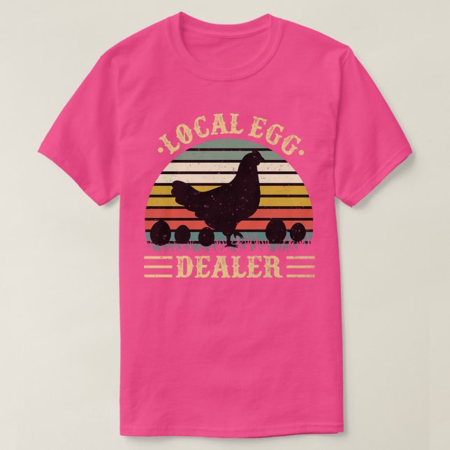 Local Egg Dealer Farmer Chicken Egg T-Shirt (Design Front)