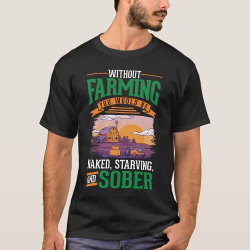 Local Farmers Support Agriculture Farming T_Shirt