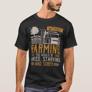 Local Farmers Support Agriculture T-Shirt