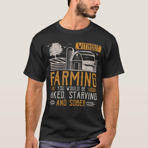 Local Farmers Support Agriculture T_Shirt