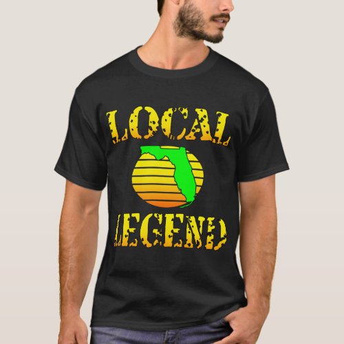 Local Florida Legend  USAPatriotGraphics   T_Shirt