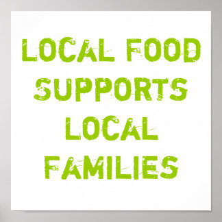 Local Food Supports Local Families Poster