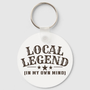 Local Legend (In My Own Mind) Western Graphic Keychain