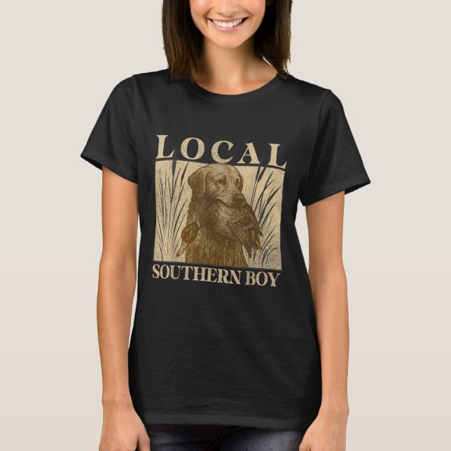 Local Southern Boy Duck Hunting Black Lab Outdoor  T-Shirt (Front)