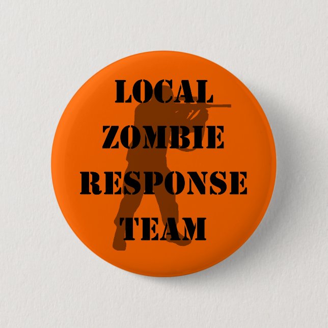 Local Zombie Response Team Pinback Button (Front)