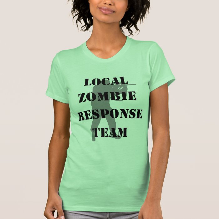 Local Zombie Response Team T shirt