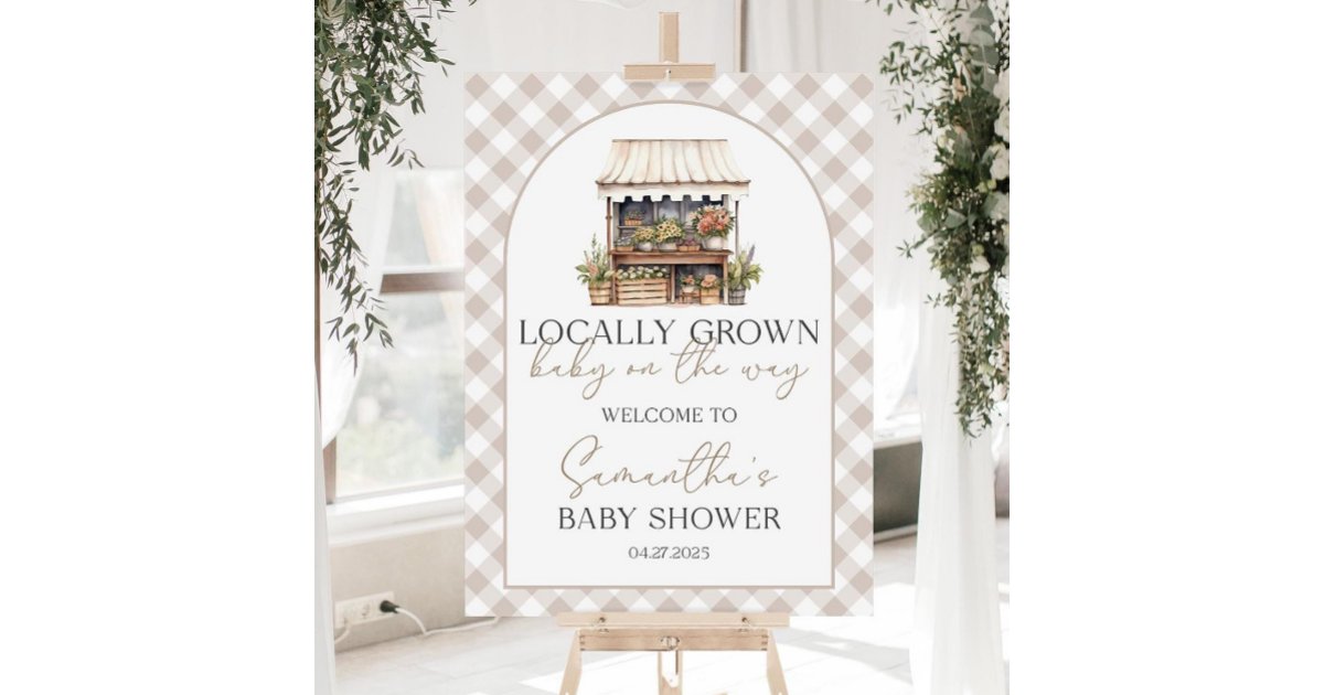 Locally Grown Baby Shower Welcome Sign Farmers Mar | Zazzle