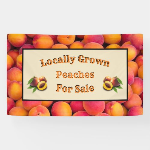 Locally Grown Peaches For Sale Banner