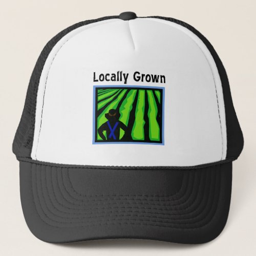 Locally Grown Trucker Hat