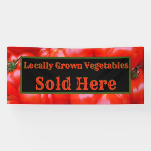 Locally Grown Vegetables Sold Here Banner