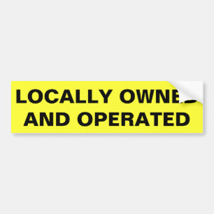 Locally Owned and Operated (folio bold) Bumper Sticker