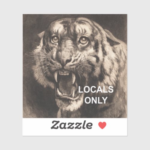 Locals Only Text  Vintage Tiger Etching Sticker