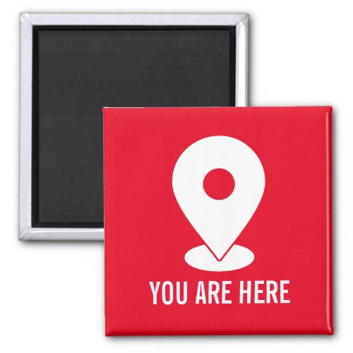 Location Pin You Are Here Modern Design Magnet