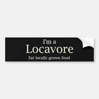 Locavore ~ bumper sticker