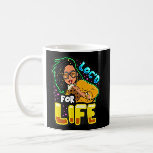 Locd For Life Funny Locs Black Queen Dreadlocks W Coffee Mug