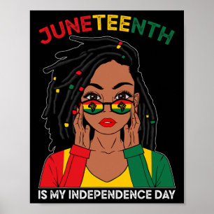 Loc'd Hair Black Woman Juneteenth Is My Independen Poster