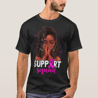 Loc'd Hair Black Woman Support Squad Breast Cancer T-Shirt