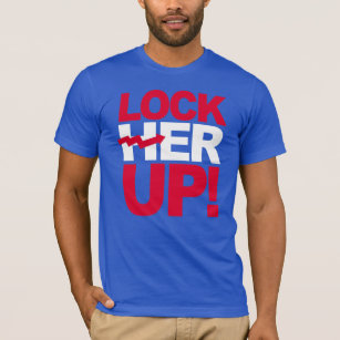 Lock Her Up T Shirts Lock Her Up T Shirt Designs Zazzle