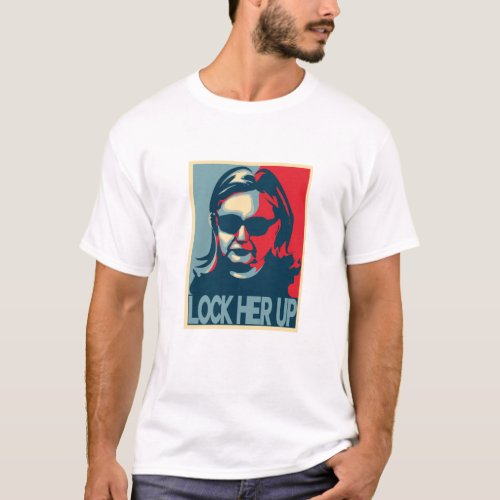 LOCK HER UP Anti_Hillary Clinton T_shirt
