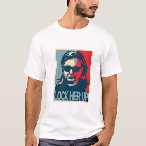 LOCK HER UP Anti_Hillary T_Shirt