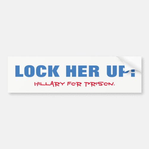 Lock Her Up Hillary for Prison Bumper Sticker