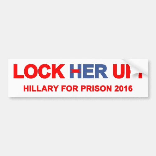 Lock Her Up Hillary For Prison Bumper Sticker