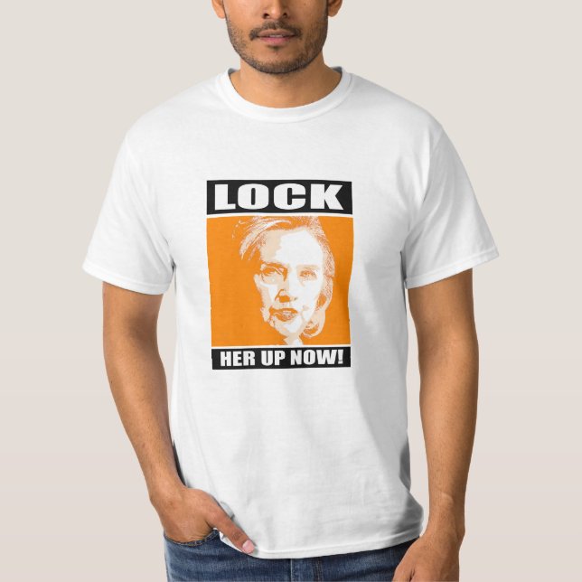 Lock Her Up Now - - Anti-Hillary - T-Shirt (Front)