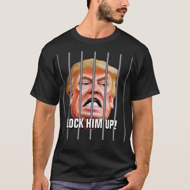 Lock Him Up - Anti Traitor President Trump T-Shirt (Front)
