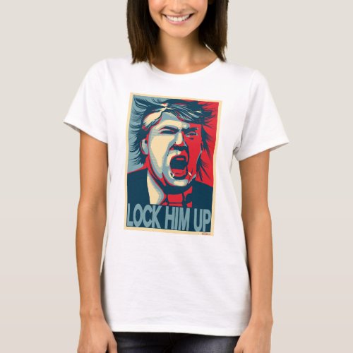 LOCK HIM UP Anti_Trump Hope Poster T_Shirt