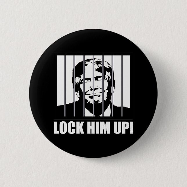 Lock Him Up! Anti-Trump Political Humor Button (Front)
