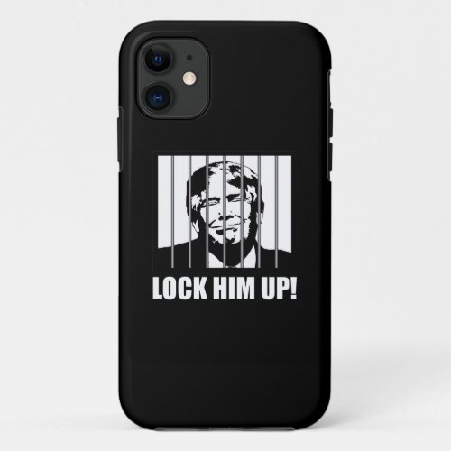 Lock Him Up Anti_Trump Political Humor iPhone 11 Case