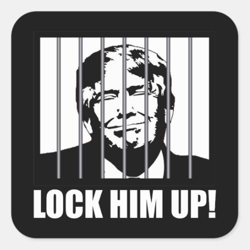 Lock Him Up Anti_Trump Political Humor Square Sticker